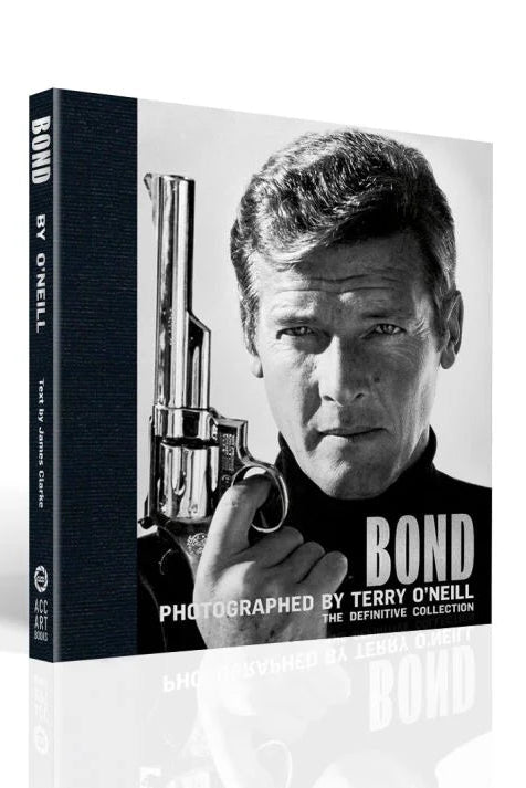 Bond: Photographed by Terry O'Neill: The Definitive Collection