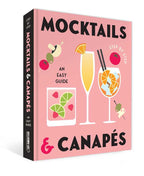 Mocktails & Canapes Step by Step: An Easy Guide